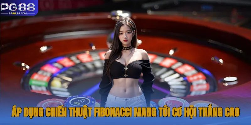 Game Roulette - Trải Nghiệm Thú Vị, Săn Thưởng Lớn Tại Pg88 3 Áp dụng chiến thuật Fibonacci mang tới cơ hội thắng cao