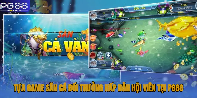 Bắn Cá Thần Tài - Giải Trí Thú Vị, Săn Thưởng Giá Trị Pg88 1 Tựa game săn cá đổi thưởng hấp dẫn hội viên tại Pg88