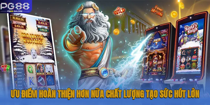 Mega Fortune - Giải Trí Hấp Dẫn, Săn Thưởng Lớn Cùng Pg88 3 Ưu điểm hoàn thiện hơn nữa chất lượng tạo sức hút lớn